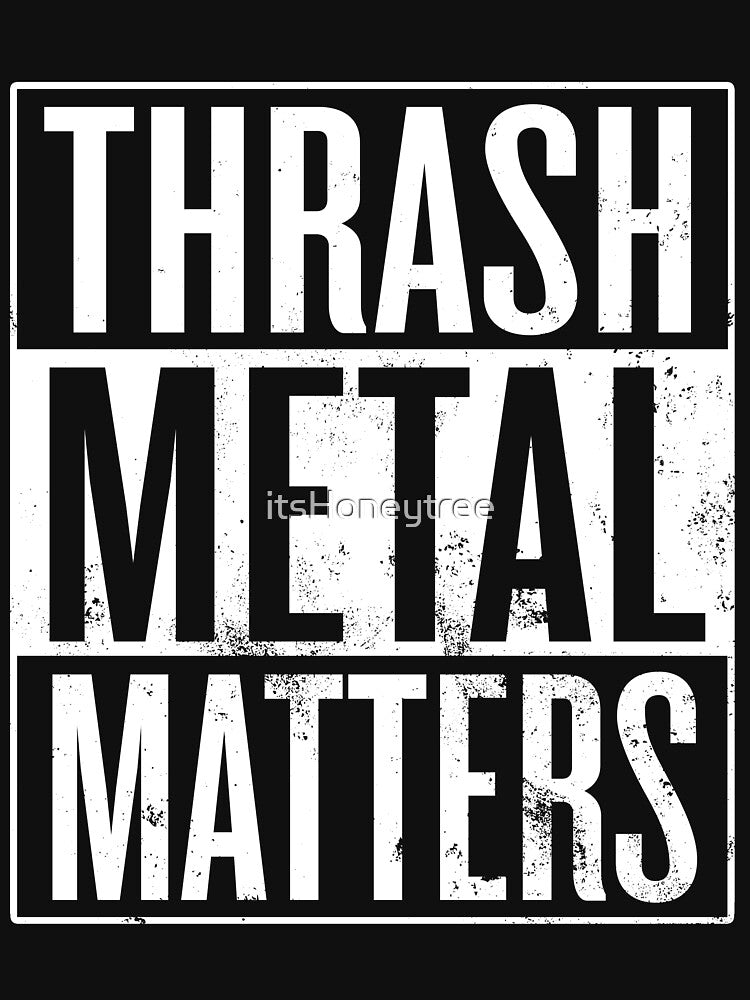 Thrash Metal Matters Shirt