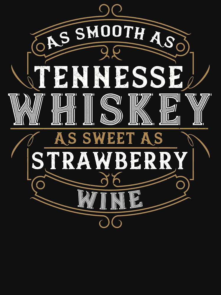 As Smooth As Tennessee Whiskey Shirt
