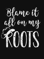 Brooks Blame It All On My Roots Shirt