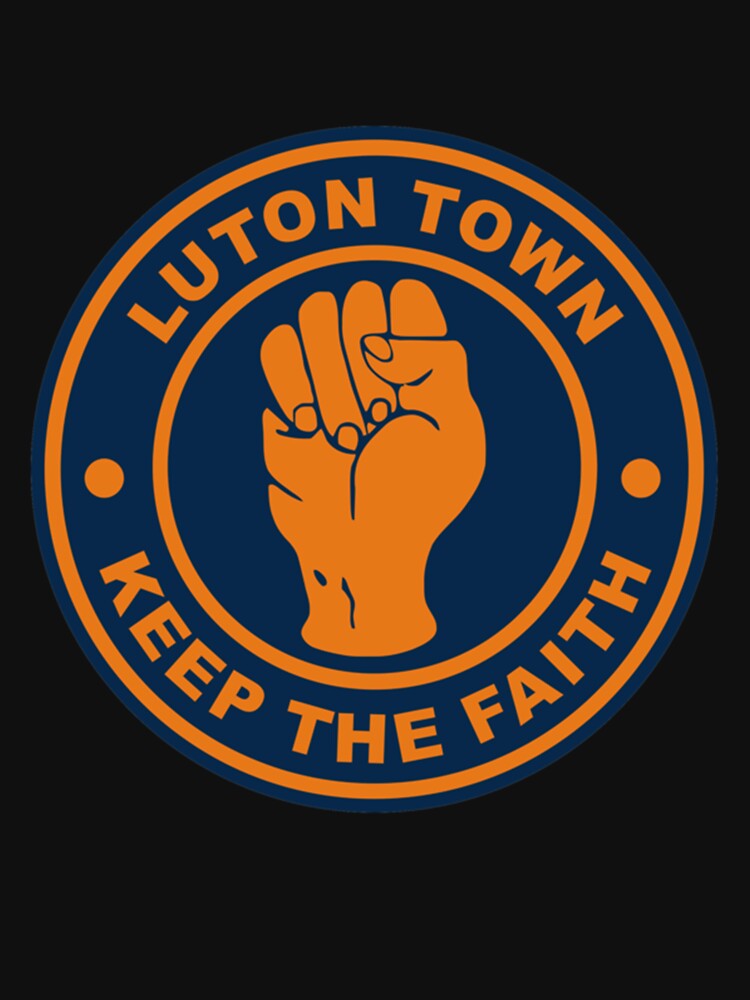 Luton Town Keep The Faith Shirt