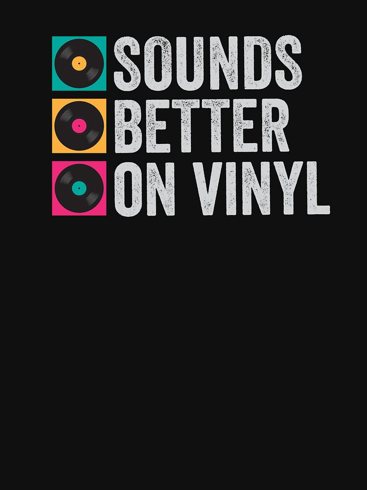 Sounds Better On Vinyl Shirt
