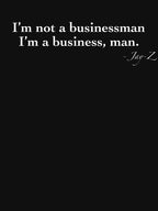 I M Not A Businessman I M A Business Man JAY-Z Rap Song Quote Shirt