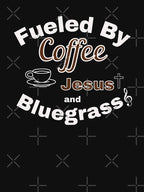 Coffee Jesus And Bluegrass Design Shirt