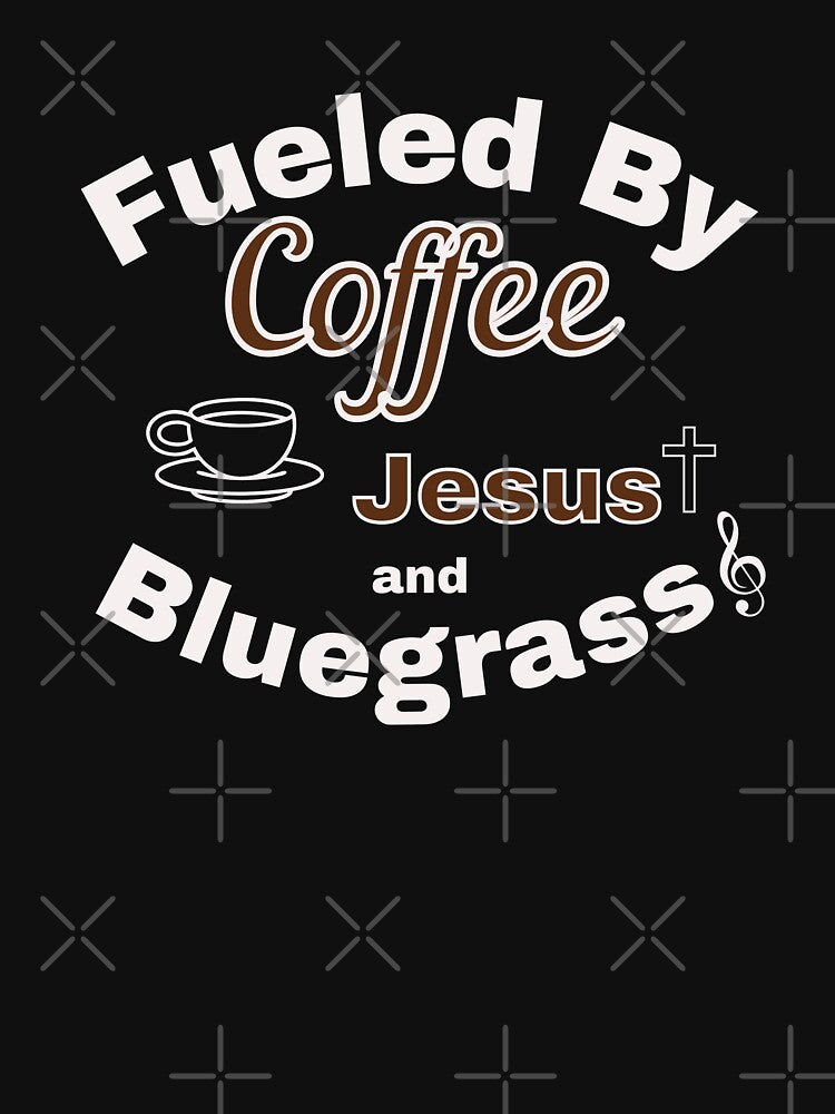 Coffee Jesus And Bluegrass Design Shirt