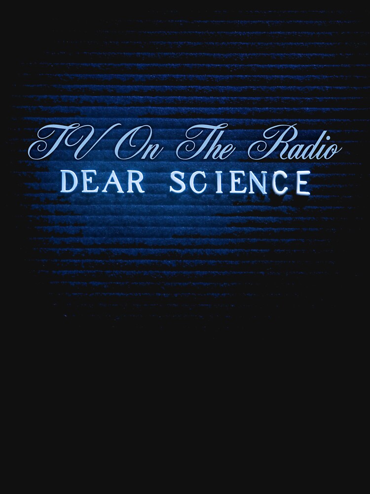 Dear Science Shirt