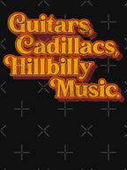Guitars Cadillacs Hillbilly Music- Dwight Yoakam T Shirt