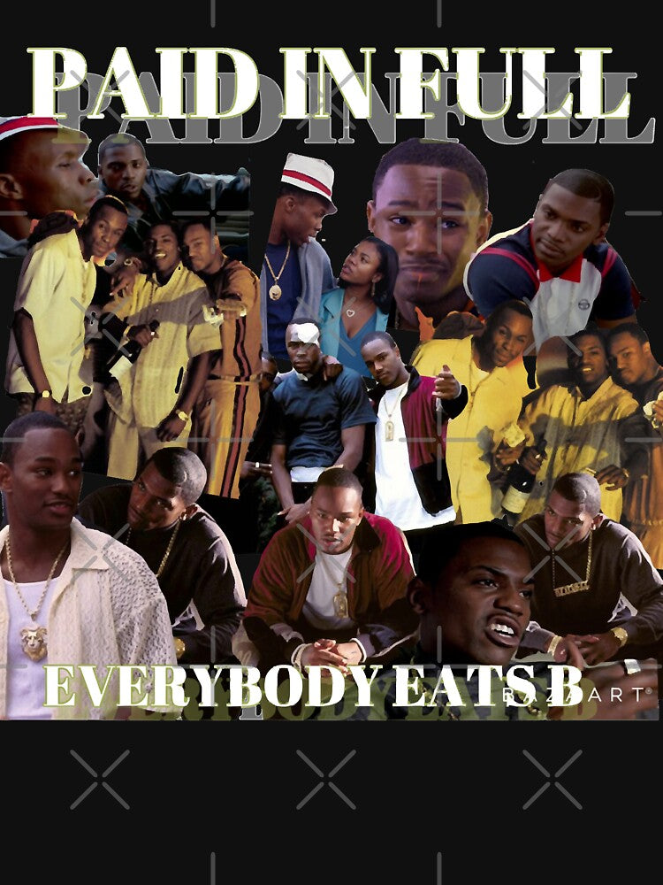 Animal Paid In Full- Everybody Eats B Cool Graphic Gifts Shirt