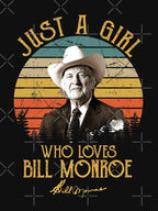 Just A Girl Who Loves Bill Monroe Shirt