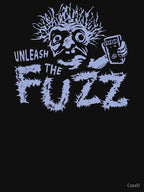 Unleash The Fuzz Shirt