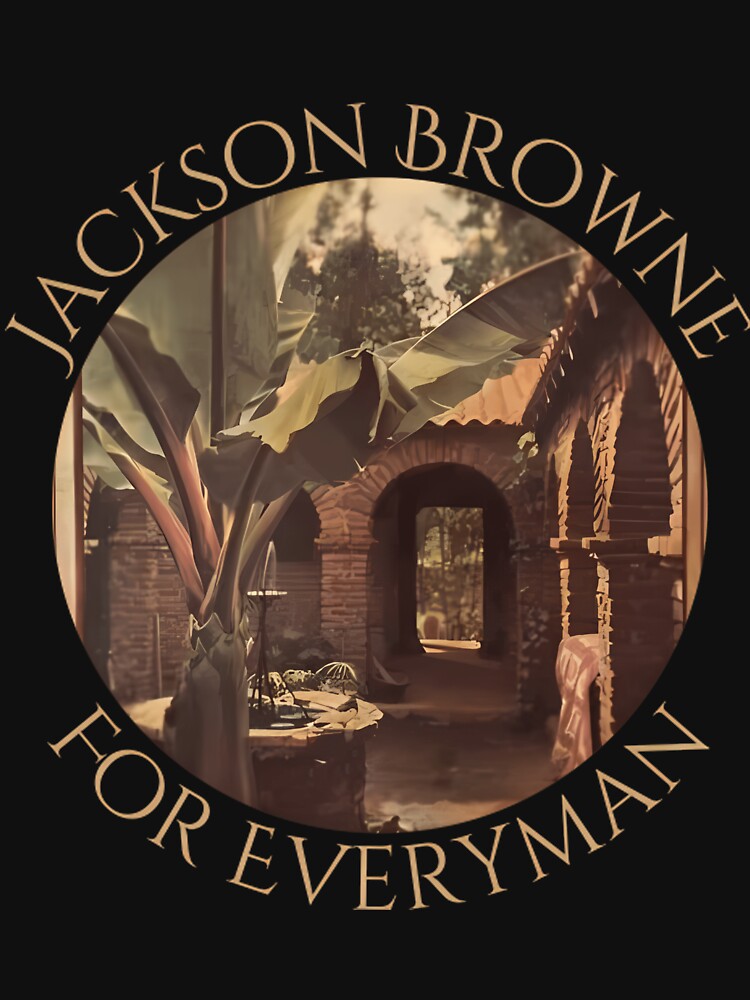 Jackson Browne - For Everyman Shirt
