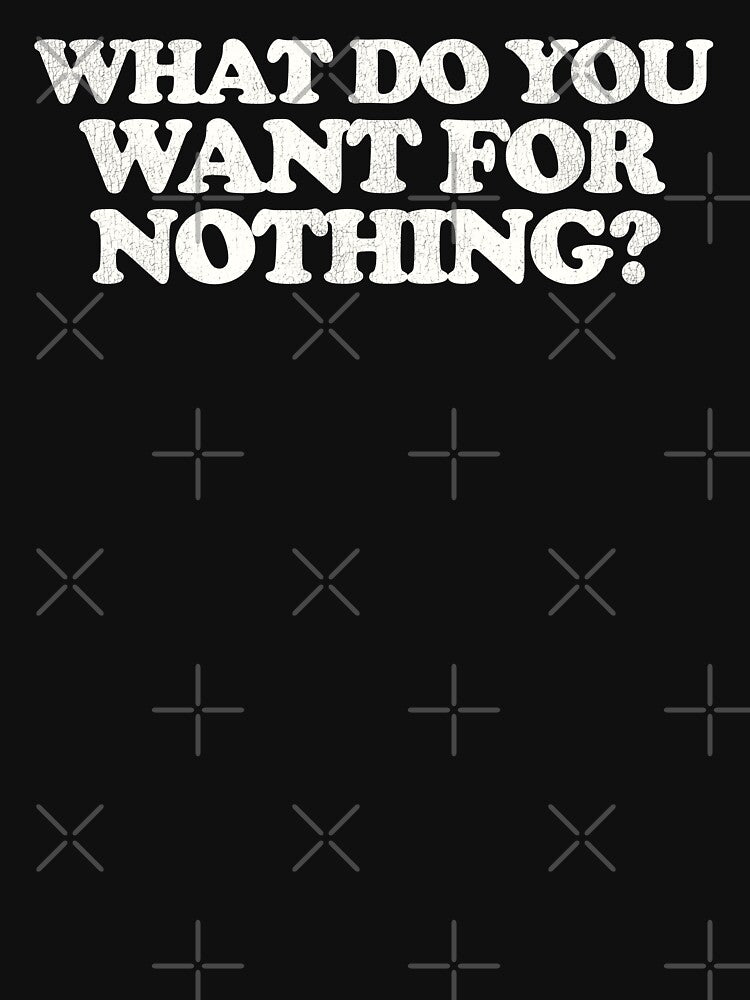 Euronymous What Do You Want For Nothing Shirt