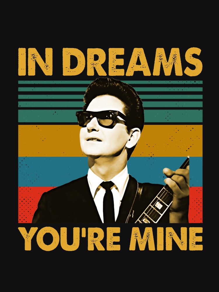 Roy Orbison In Dreams Retro Vintage Design Shirt