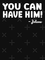 Jolene You Can Have Him Country Music Shirt