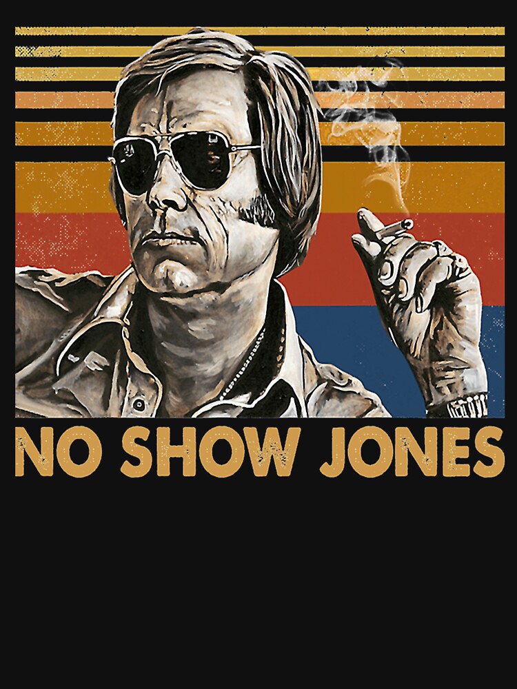 Vintage No Show Jones Outlaw Country Music George Men Women Shirt