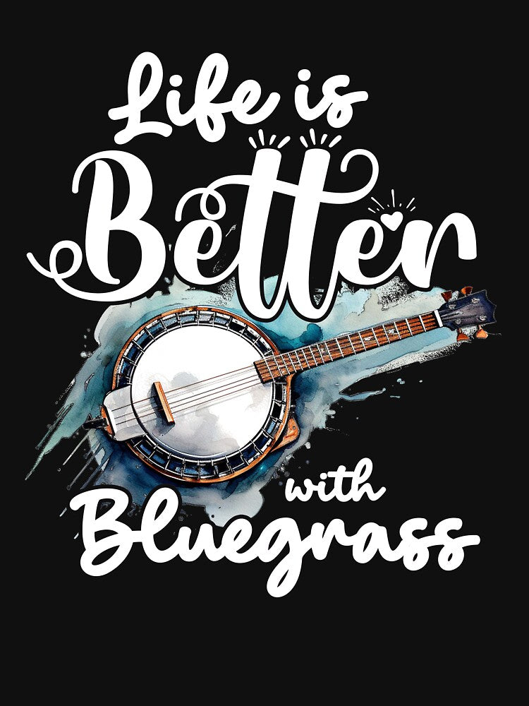 Life Is Better With Bluegrass Music Banjo Player Bluegrass Gear Shirt