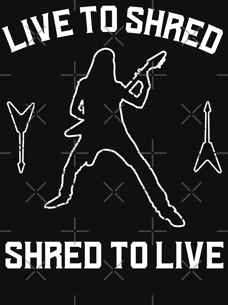 Live To Shred Shred To Live Action Shirt