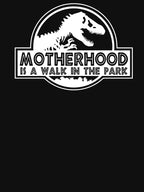 Motherhood Is A Walk In The Park Mother's Day Jurassic 2 Shirt
