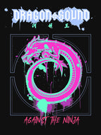 Dragon Sound- Against The Ninja Shirt