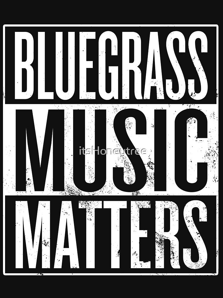 Bluegrass Music Matters Shirt