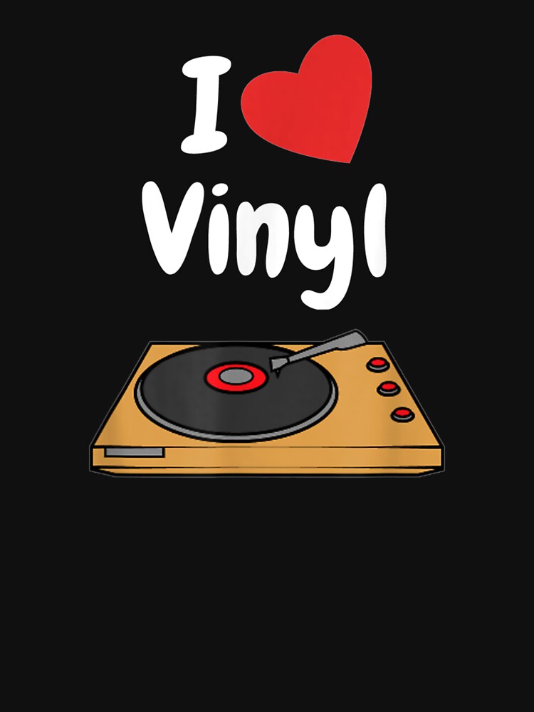 I Heart Vinyl Vinyl Record Collecting Quote Shirt