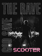 The Rave And God Save _gt_SCOOTER_lt_ Shirt