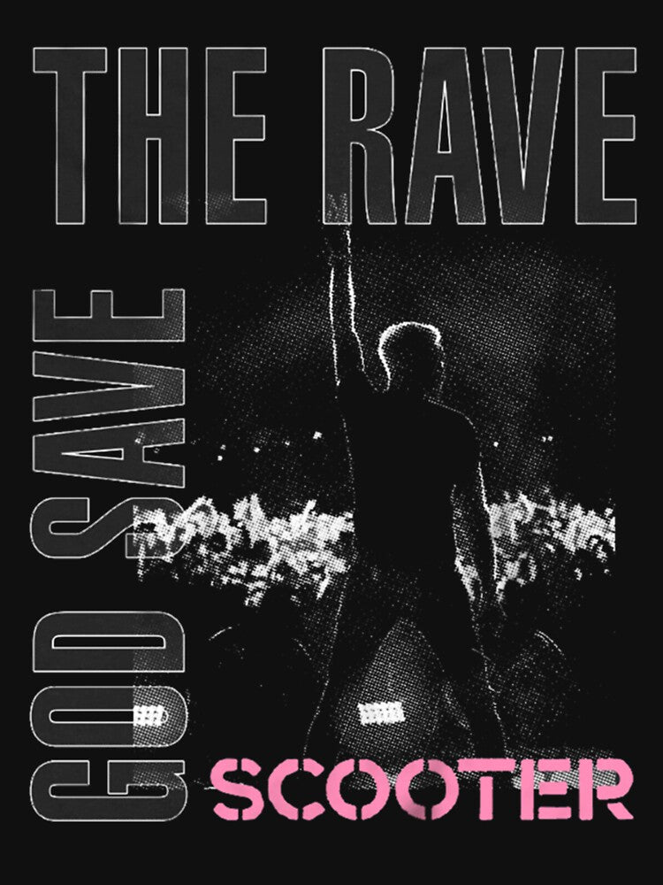 The Rave And God Save _gt_SCOOTER_lt_ Shirt