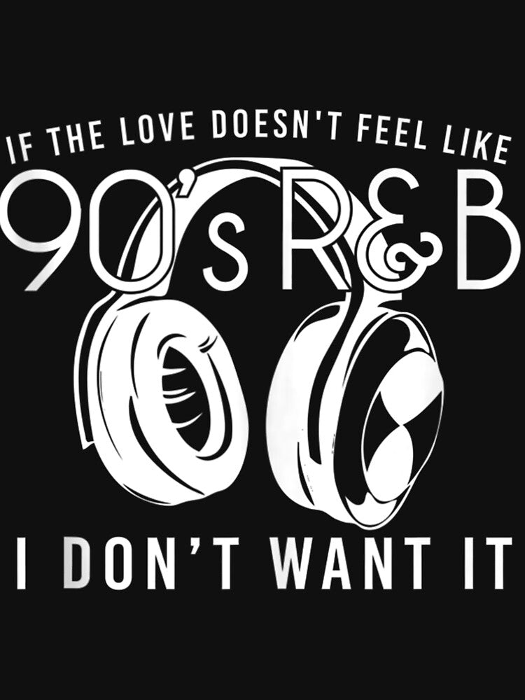 Vintage Retro I Love 90'S R&B & Chill R&B Hip Hop Music 1 Shirt