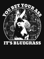 You Bet Your Ass It S Bluegrass Music Kentucky Donkey Banjo Festival Shirt