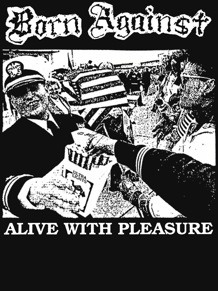 Born Against - Alive With Pleasure Shirt