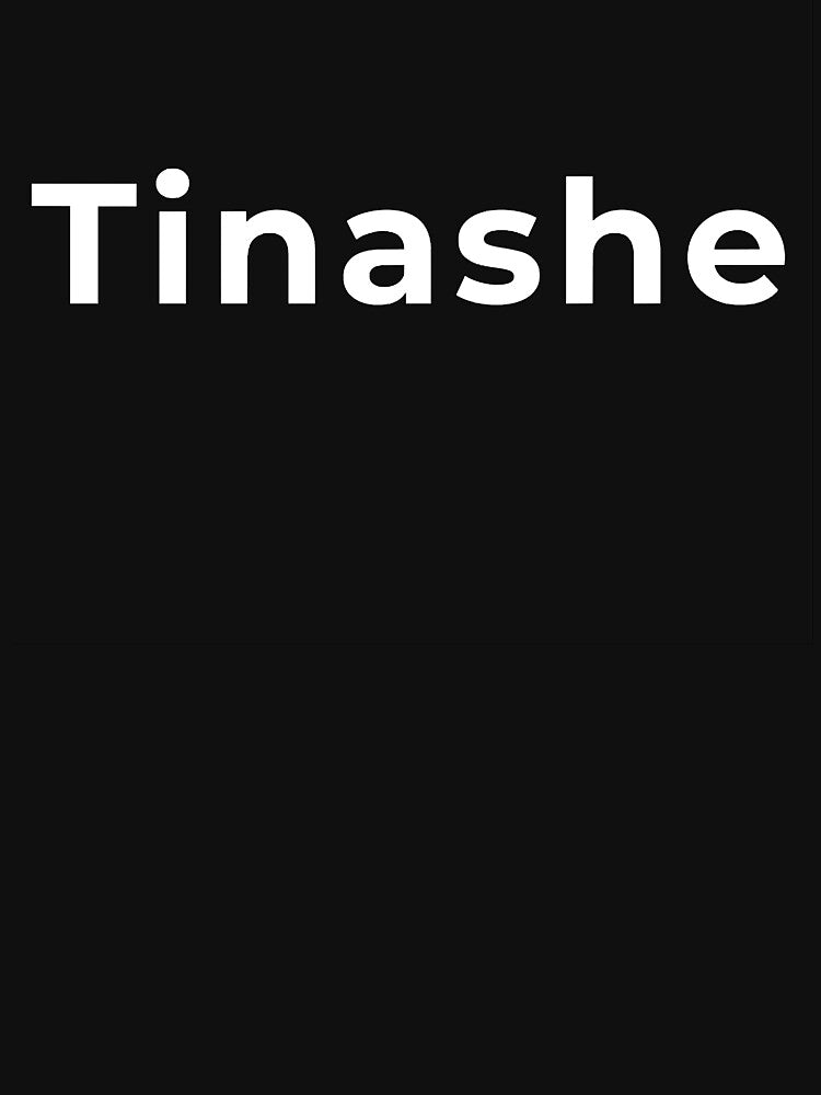 Tinashe - Shona Name Shirt