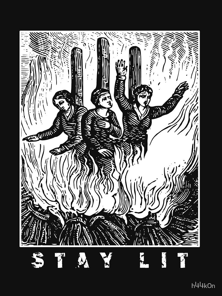 Stay Lit Witch Burning Antichristian Funny Shirt