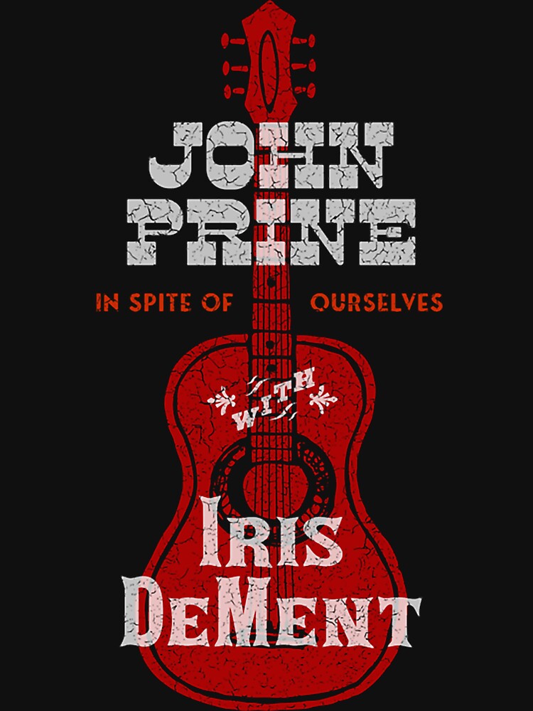 John Prine - Iris DeMent - In Spite Of Ourselves Shirt