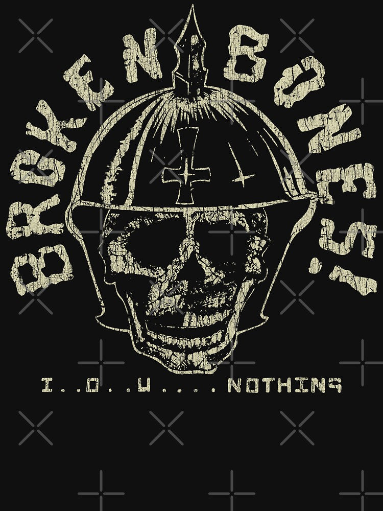 Broken Bones I O U Nothing 1984 Shirt