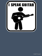 I SPEAK GUITAR Shirt