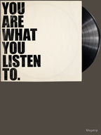 You Are What You Listen To Shirt