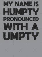 Humpty Dance Rap Lyrics Reference - My Name Is Humpty Shirt