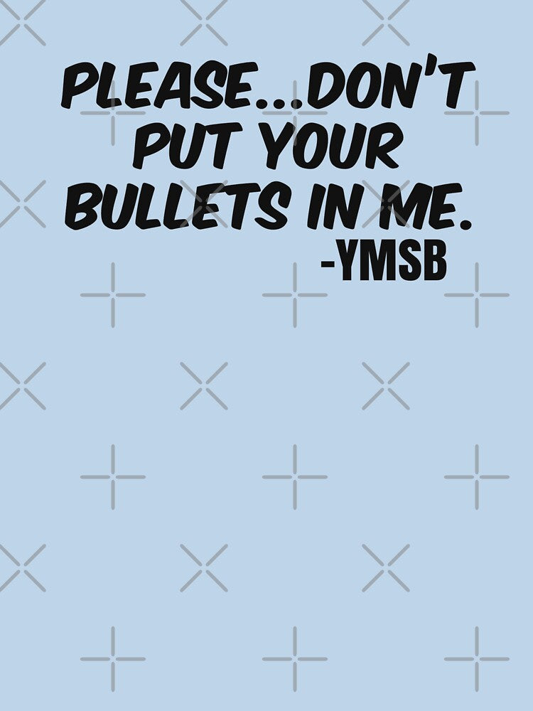 YMSB- Bullets Shirt