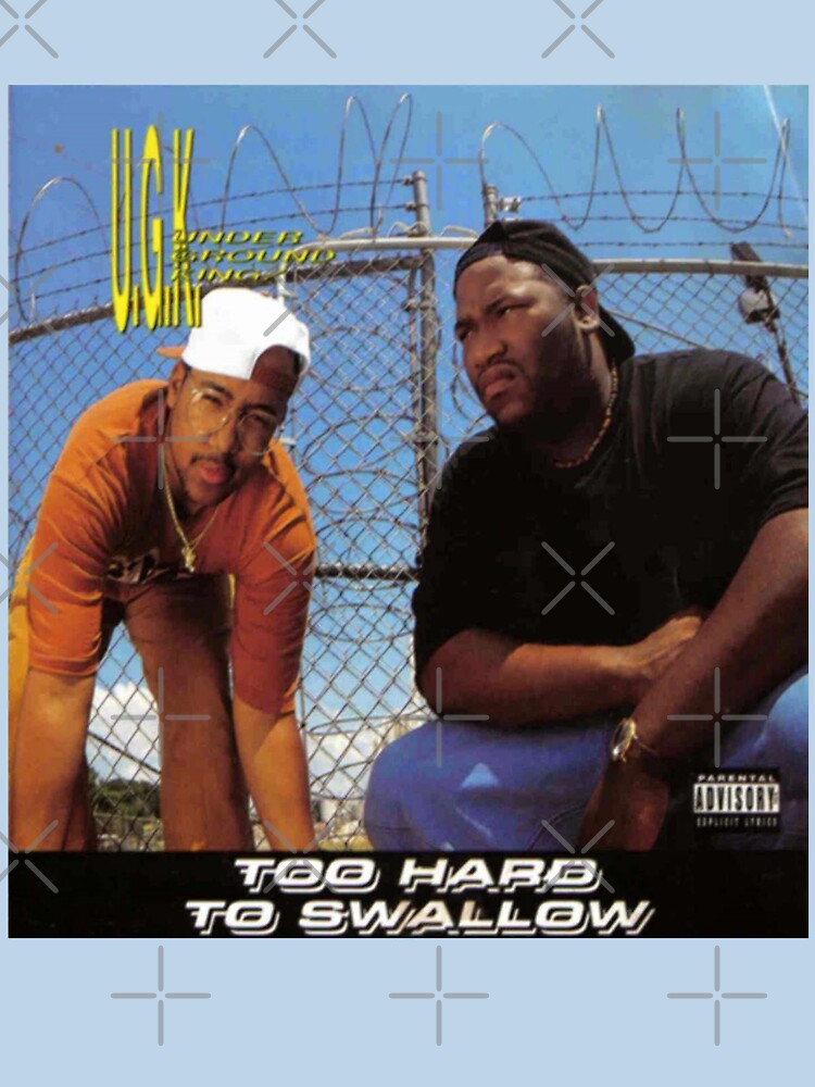 UGK Too Hard To Swallow Shirt
