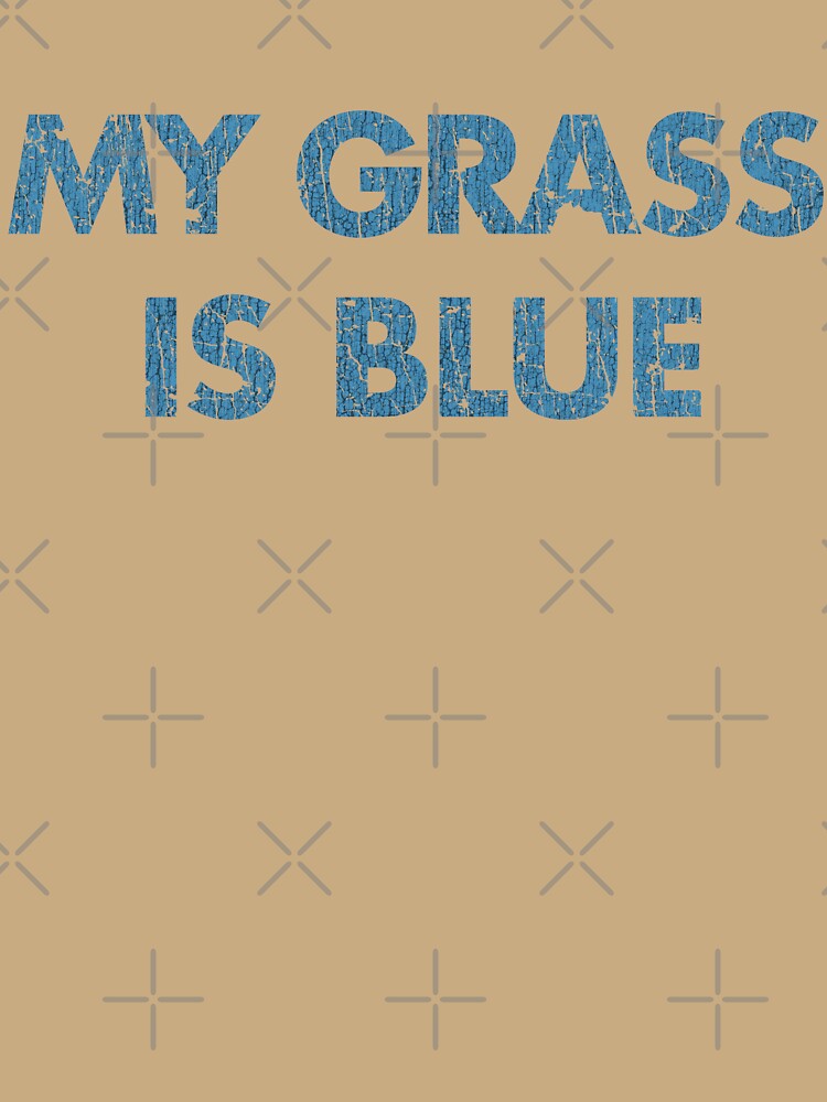 My Grass Is Blue 1977 Shirt