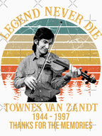 Great Rewards Legend Never Die Townes Van Zandt For Movie Fans Shirt