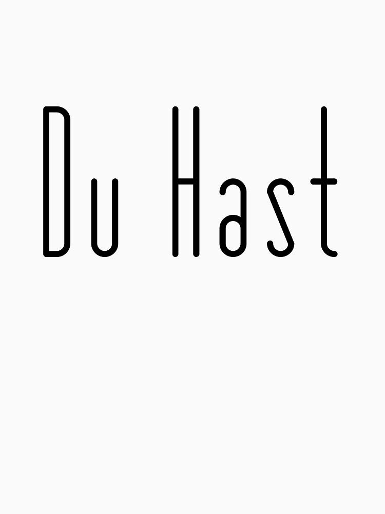 Du Hast Shirt