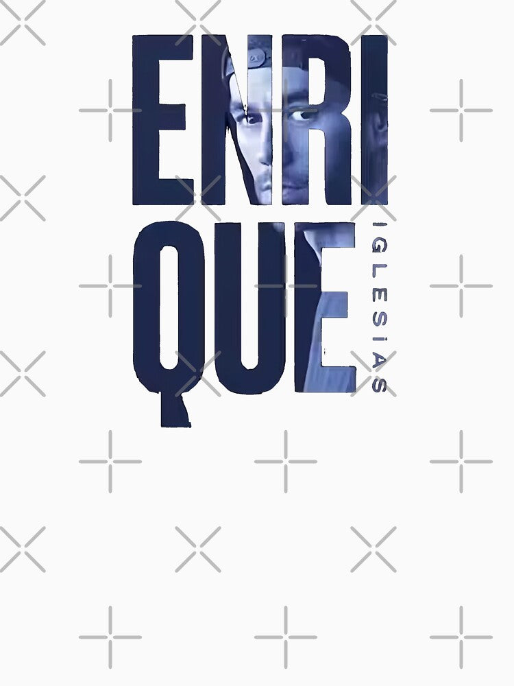 Enrique Iglesias A Enrique Iglesias A Enrique Iglesias Shirt