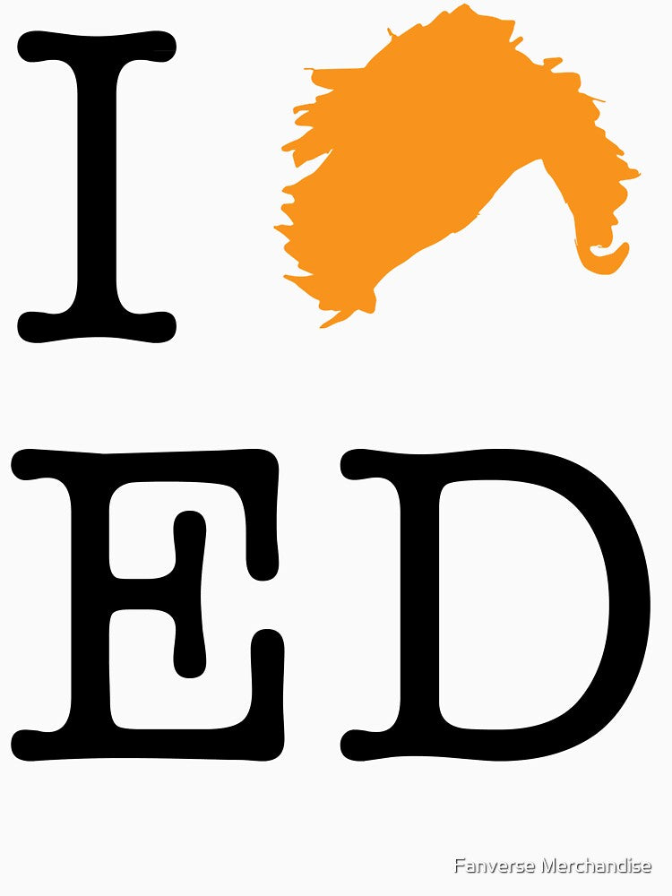 I Love Ed Shirt