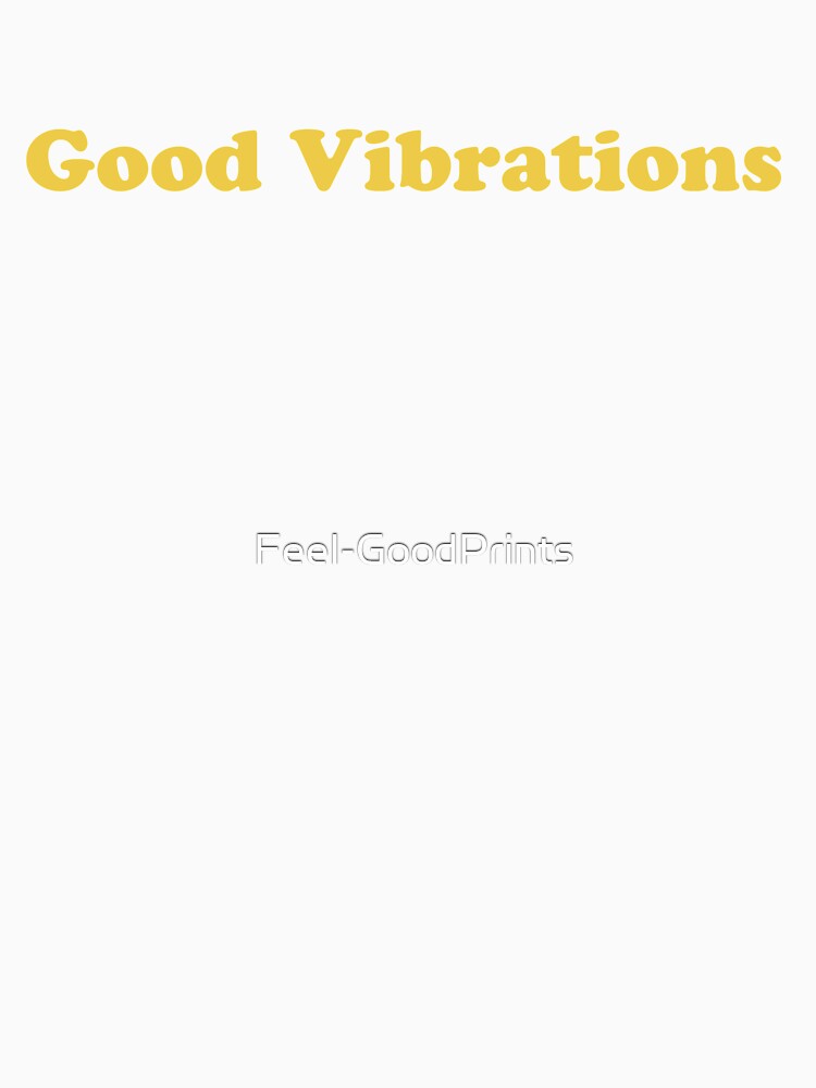 Good Vibrations Shirt
