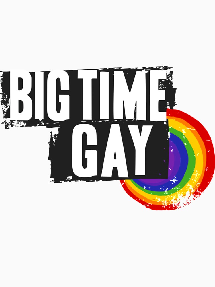 Big Time Gay Shirt