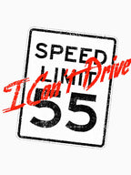 I Can't Drive 55 Distressed Shirt