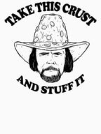 Take This Crust And Stuff It Shirt