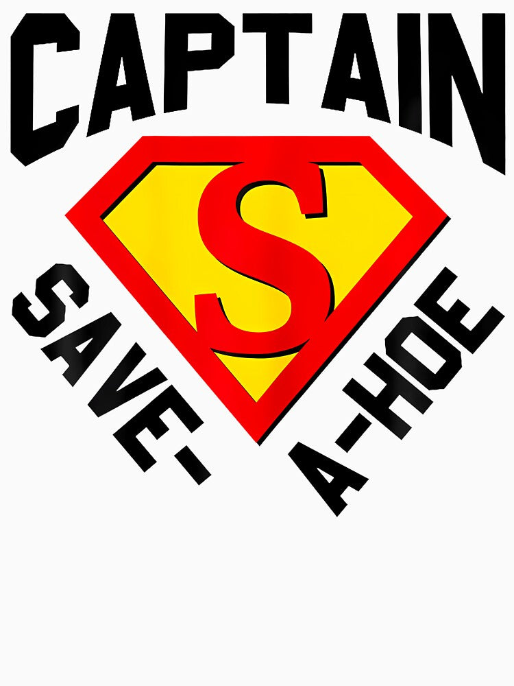 Captain Save A Hoe Shirt
