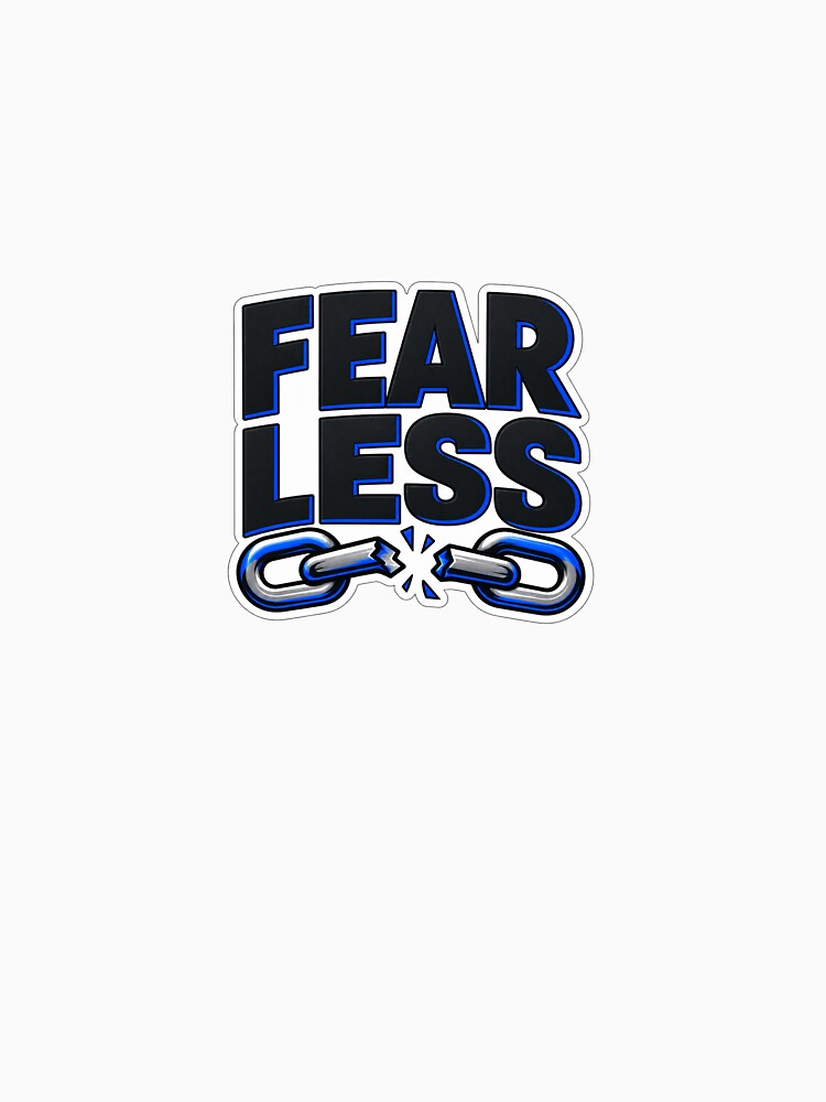 Fearless Typography With Broken Metal Chains And Blue Accents Shirt