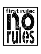 First Rule No Rules Shirt